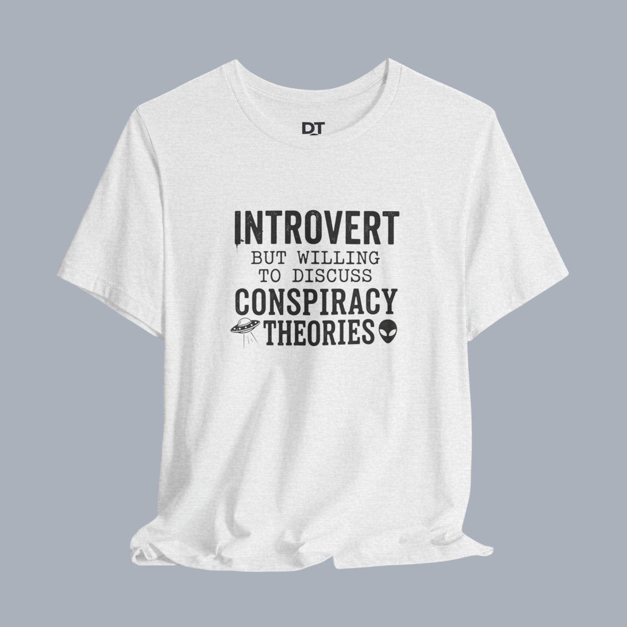 Introvert Tee — "Introvert But Willing to Discuss Conspiracy Theories" Funny Graphic T-Shirt