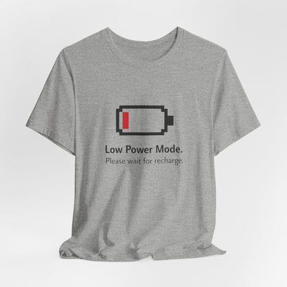 [Gray T-shirt with a pixel battery design and text "Low Power Mode. Please wait for recharge."