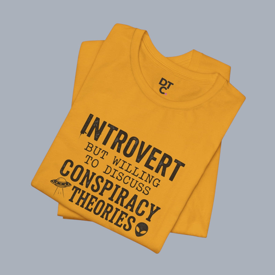 Introvert Tee — "Introvert But Willing to Discuss Conspiracy Theories" Funny Graphic T-Shirt