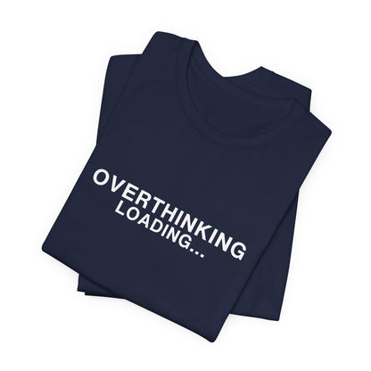 Navy t-shirt folded with "OVERTHINKING LOADING..." text