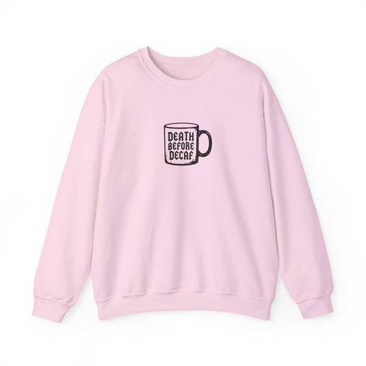 [Light pink sweatshirt with "Death Before Decaf" coffee mug graphic in black