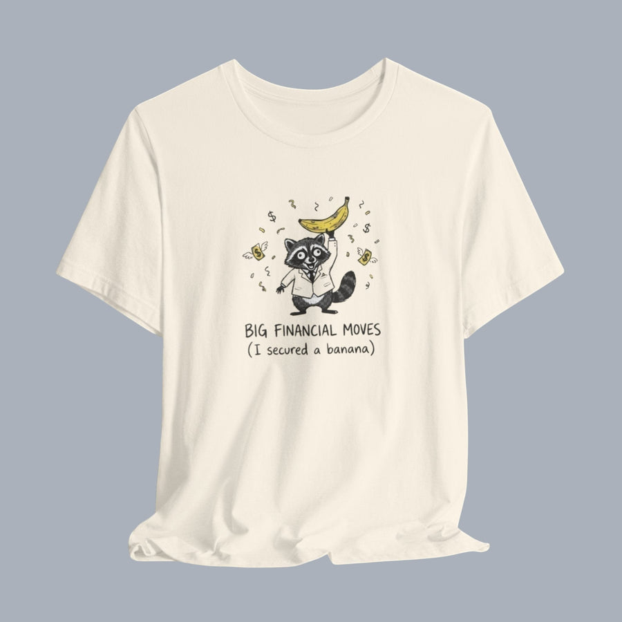 Funny Raccoon Tee — “Big Financial Moves (I secured a banana)” Graphic T-Shirt product photo