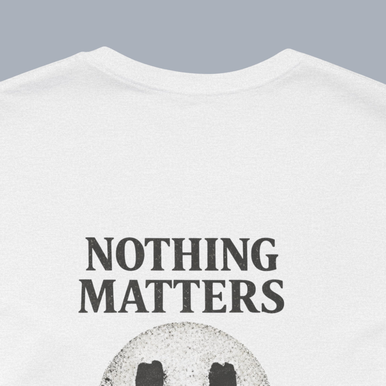 Nothing Matters Tee - Grunge Smiley Graphic T-Shirt alternate view 13