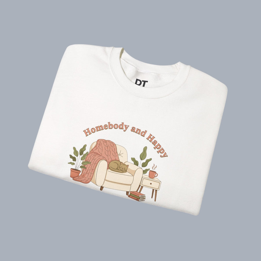 Crewneck Sweatshirt — "Homebody and Happy" Cozy Lounge Pullover (The Best Plans Are Cancelled)