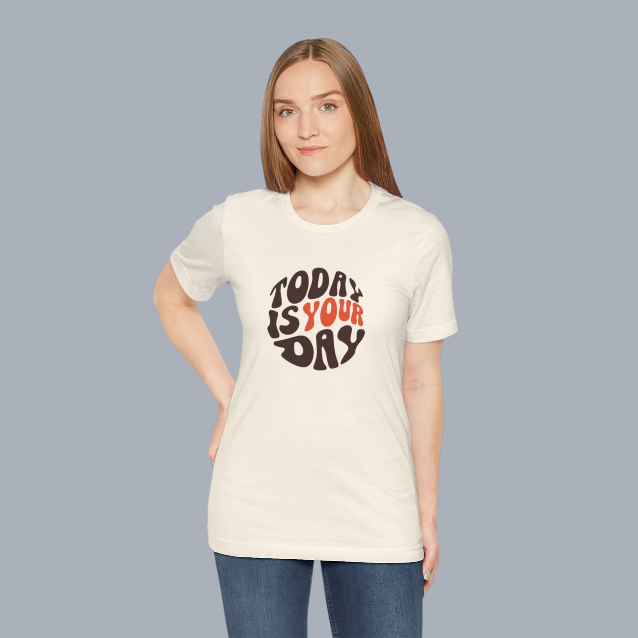T-Shirt — "Today Is Your Day" Retro Typography Motivational Tee