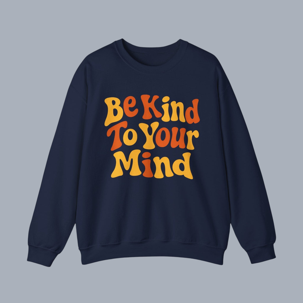 Be Kind To Your Mind Crewneck Sweatshirt – Retro Mental Health Awareness Pullover alternate view 5