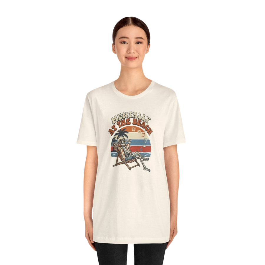 Mentally at the Beach T-Shirt — Retro Skeleton Beach Vibe Tee