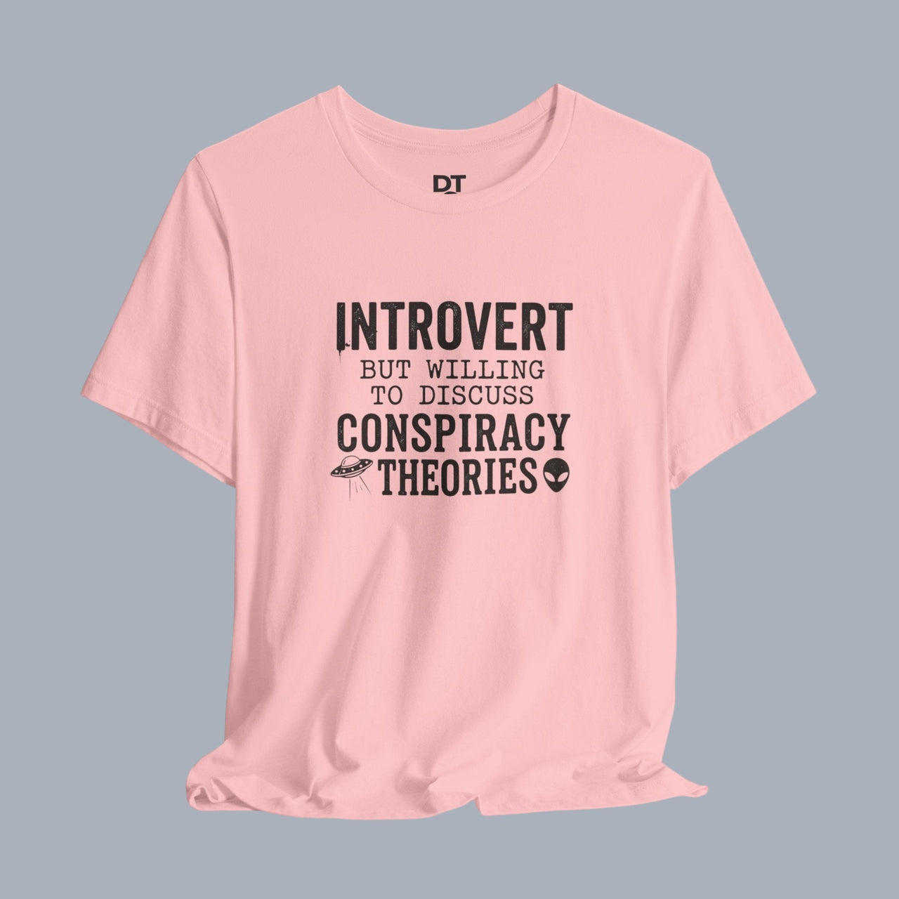 Introvert Tee — "Introvert But Willing to Discuss Conspiracy Theories" Funny Graphic T-Shirt