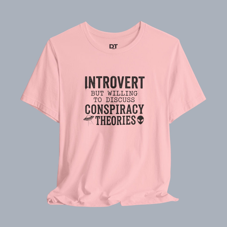 Introvert Tee — "Introvert But Willing to Discuss Conspiracy Theories" Funny Graphic T-Shirt
