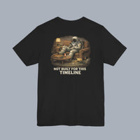 Not Built For This Timeline T‑Shirt — Astronaut Relaxing Graphic Tee product photo