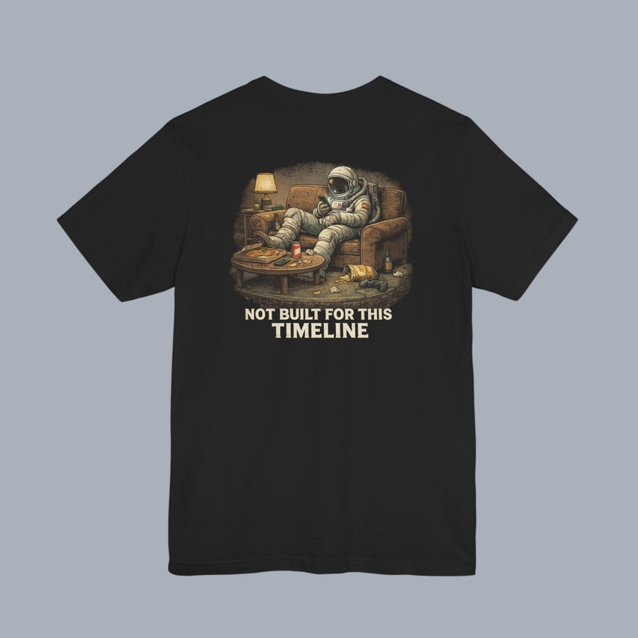 Not Built For This Timeline T‑Shirt — Astronaut Relaxing Graphic Tee product photo