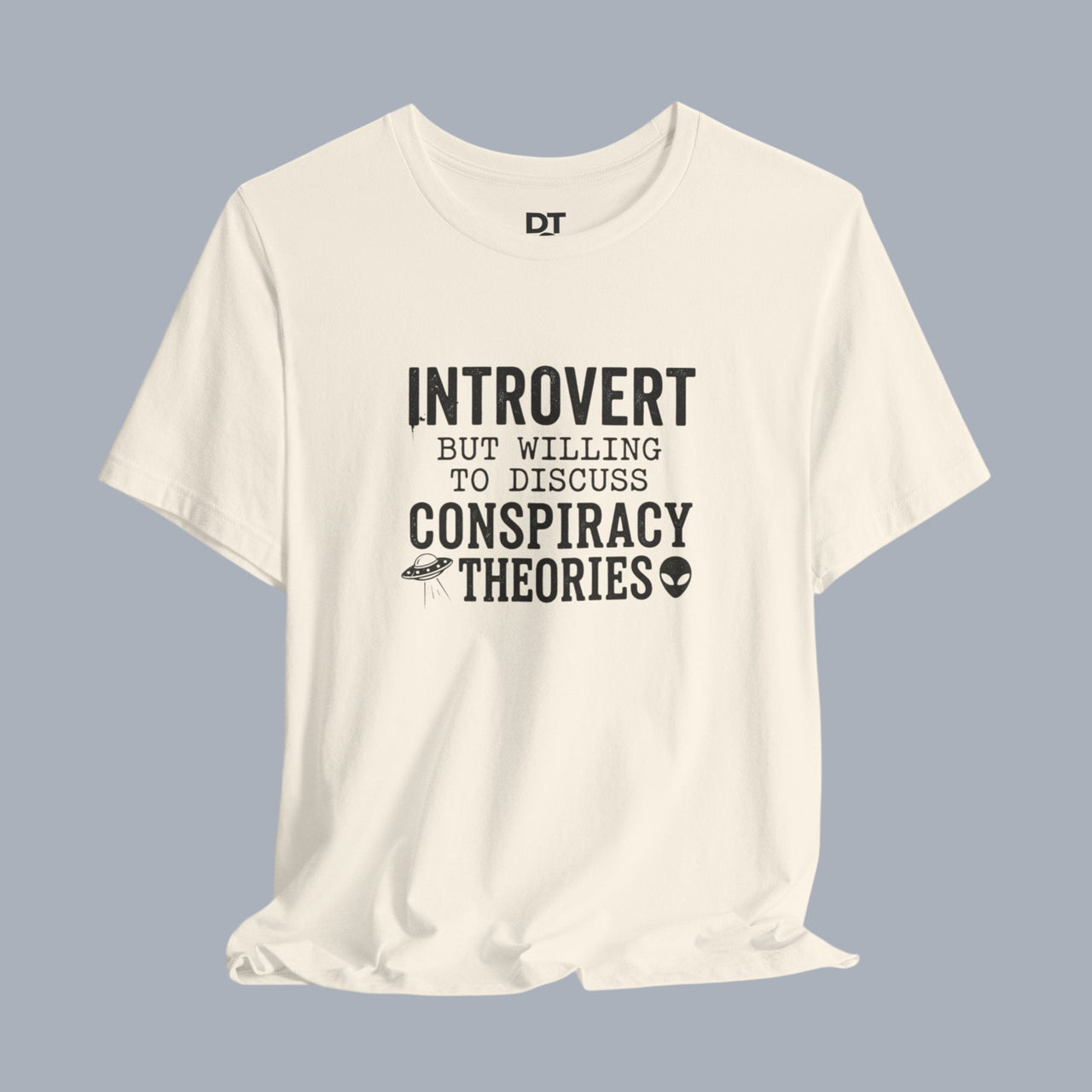 Introvert Tee — "Introvert But Willing to Discuss Conspiracy Theories" Funny Graphic T-Shirt