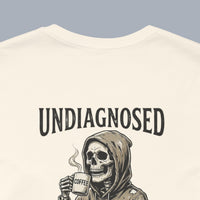 Undiagnosed Skull Tee — 'Undiagnosed but something's not right' Graphic T-Shirt
