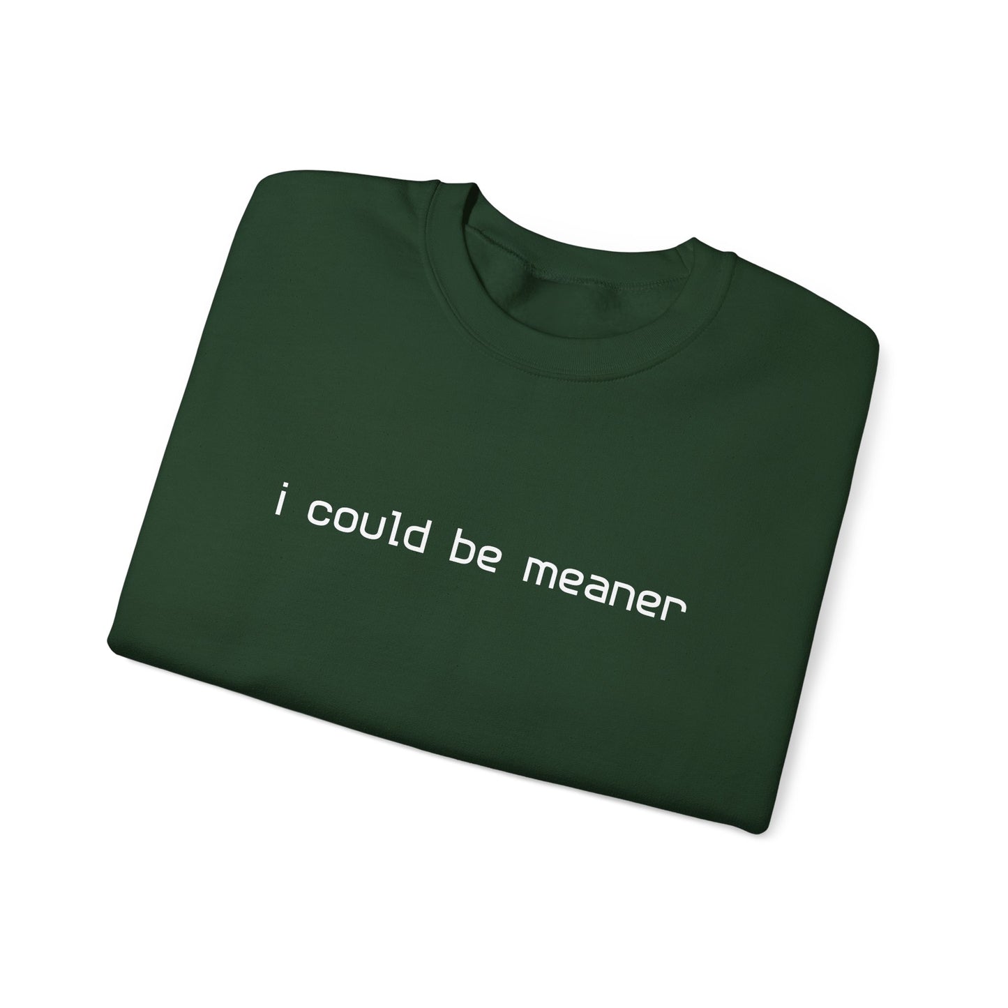 I Could Be Meaner Sweatshirt — Funny Sarcastic Crewneck alternate view 13