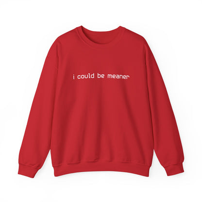 I Could Be Meaner Sweatshirt — Funny Sarcastic Crewneck alternate view 8