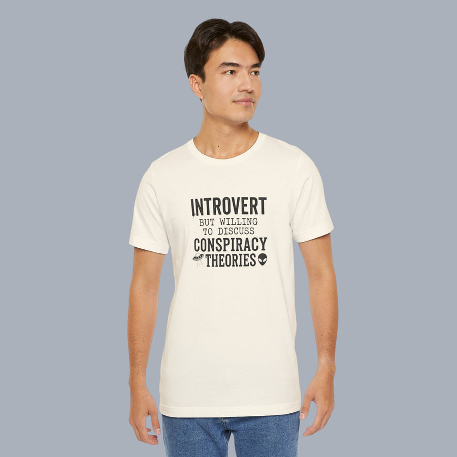 Introvert Tee — "Introvert But Willing to Discuss Conspiracy Theories" Funny Graphic T-Shirt