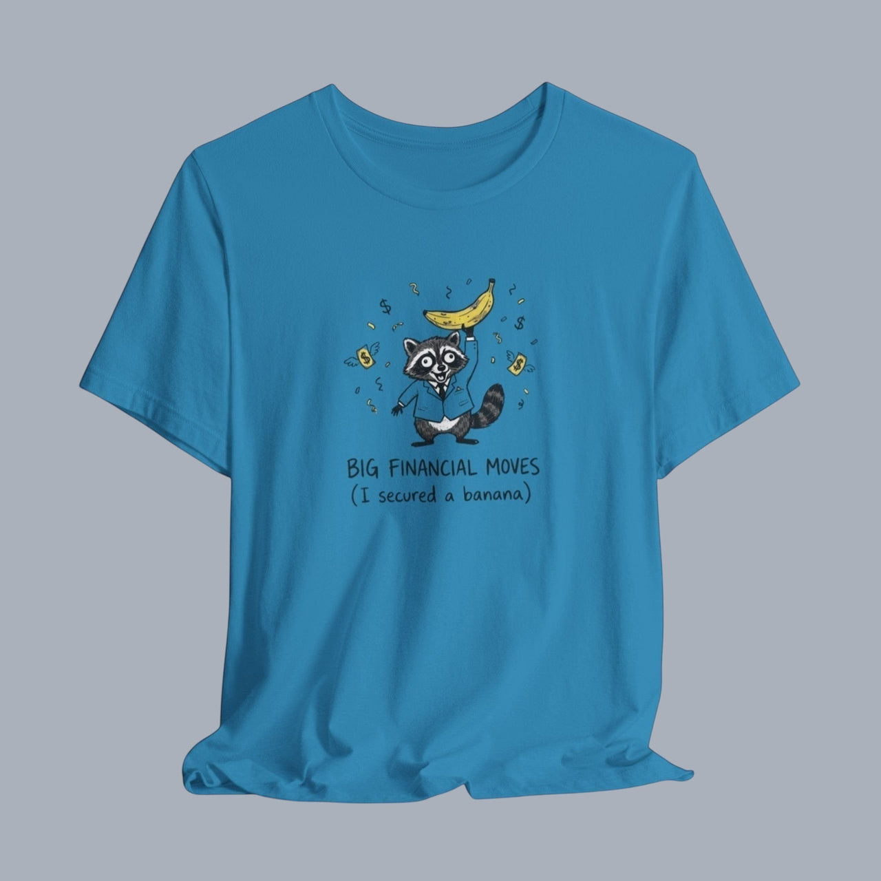 Funny Raccoon Tee — “Big Financial Moves (I secured a banana)” Graphic T-Shirt alternate view 7
