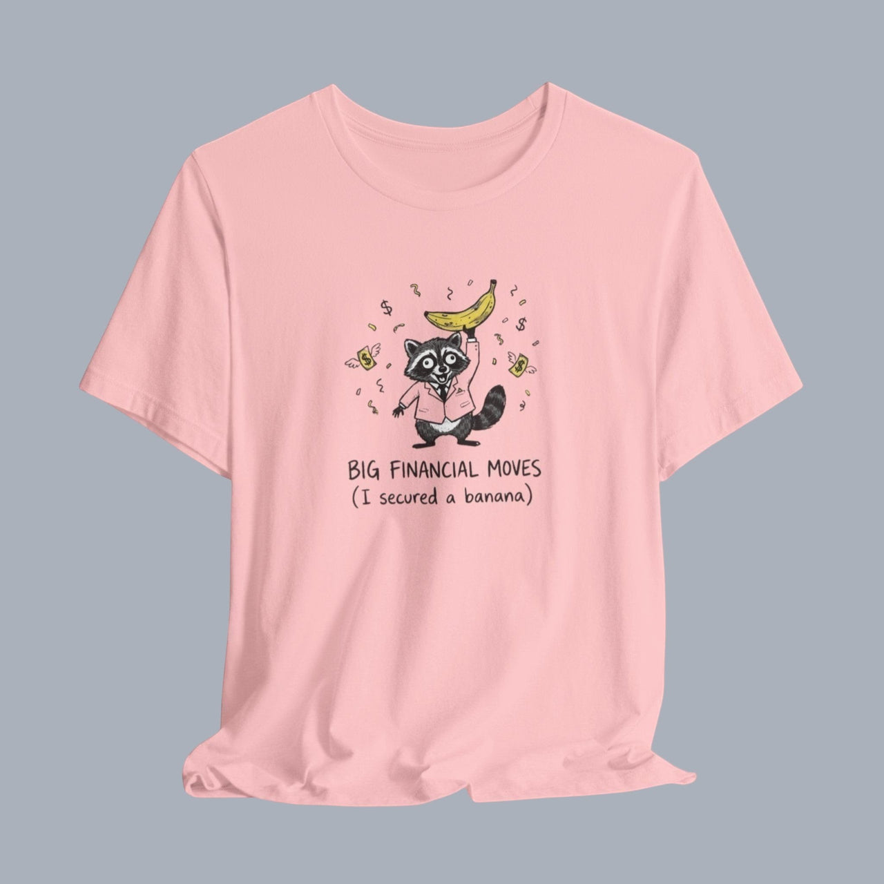 Funny Raccoon Tee — “Big Financial Moves (I secured a banana)” Graphic T-Shirt alternate view 8
