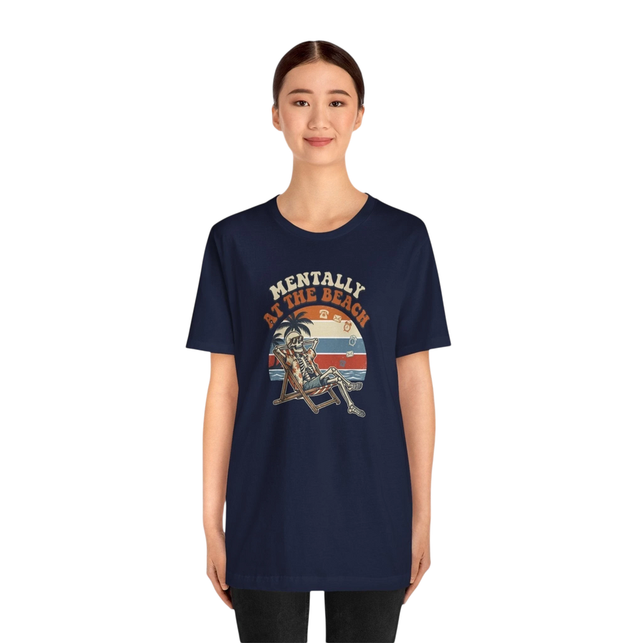 Mentally at the Beach T-Shirt — Retro Skeleton Beach Vibe Tee