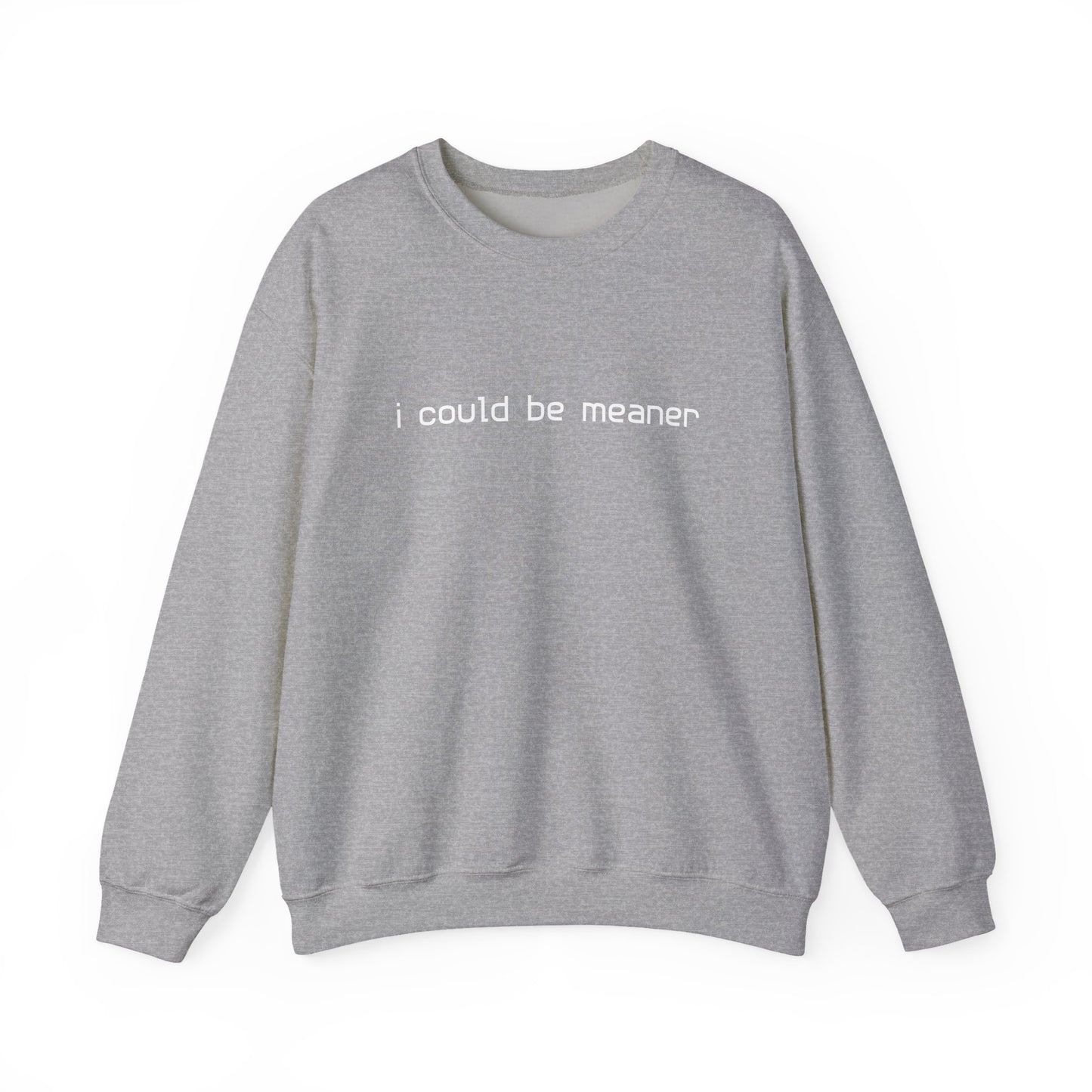 I Could Be Meaner Sweatshirt — Funny Sarcastic Crewneck alternate view 5