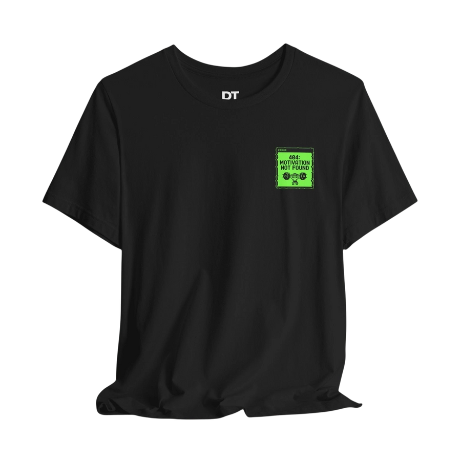 404 Motivation Not Found T-Shirt — Funny Gym Workout Tee product photo