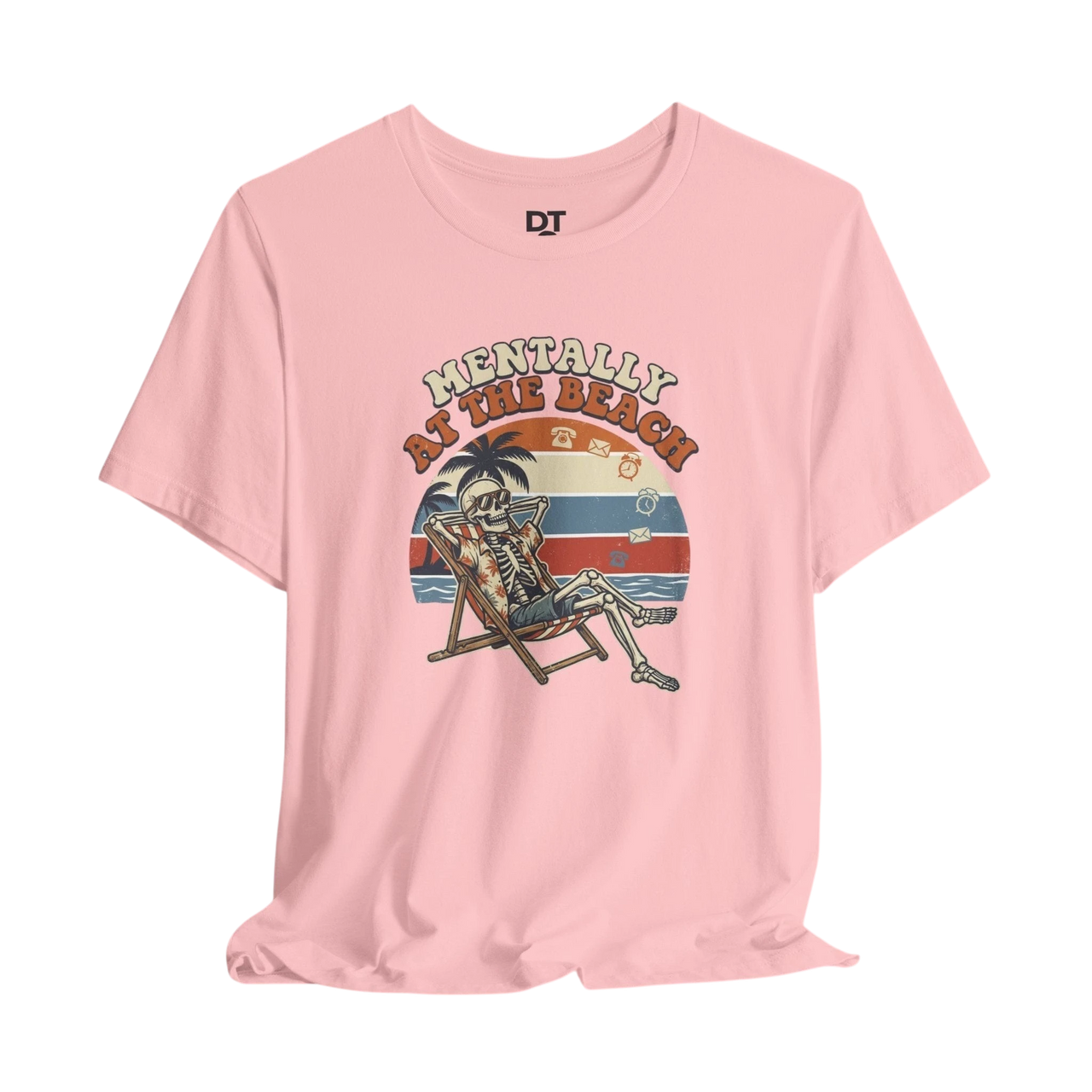 Mentally at the Beach T-Shirt — Retro Skeleton Beach Vibe Tee