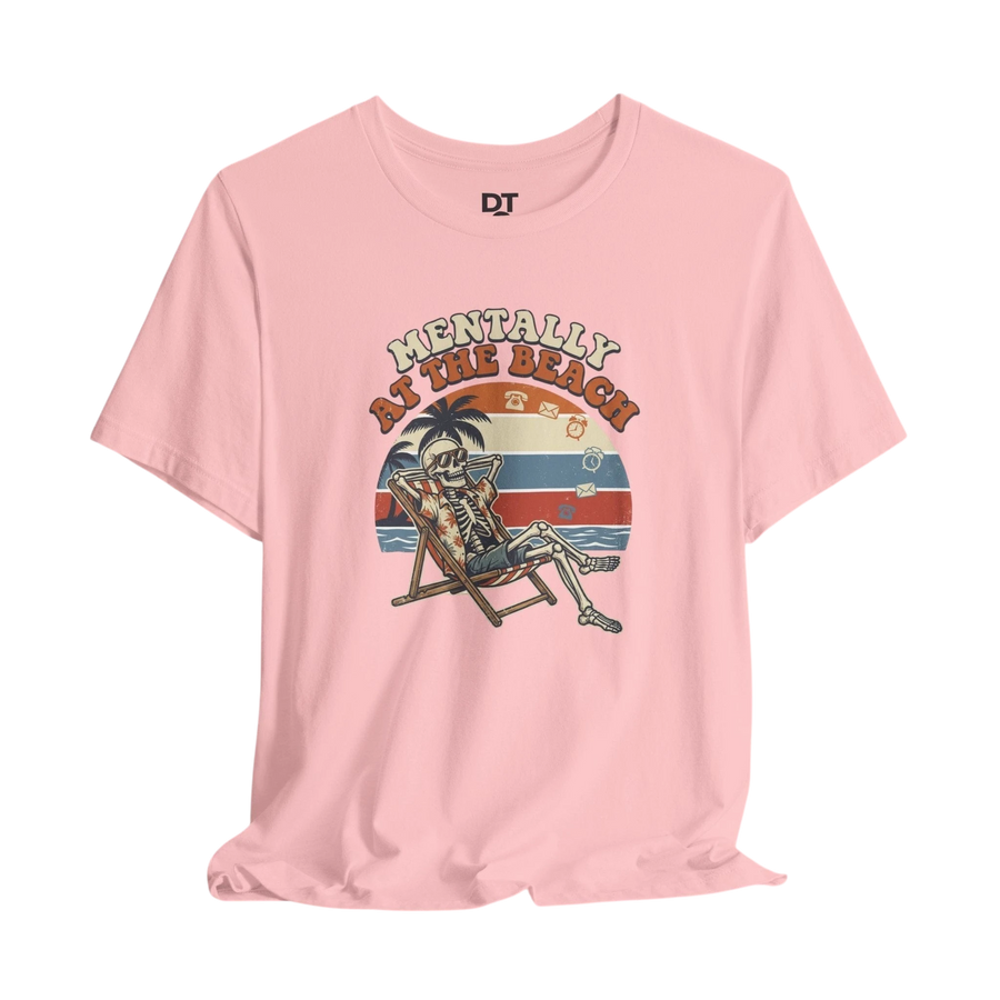 Mentally at the Beach T-Shirt — Retro Skeleton Beach Vibe Tee