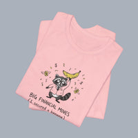 Funny Raccoon Tee — “Big Financial Moves (I secured a banana)” Graphic T-Shirt alternate view 28