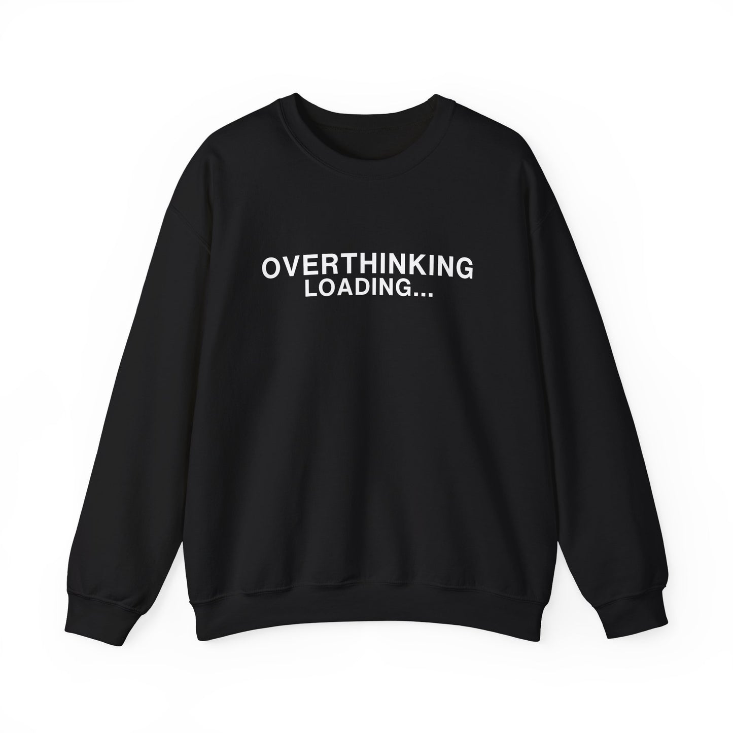 Gray sweatshirt displaying "OVERTHINKING LOADING..." in white