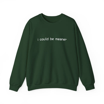 I Could Be Meaner Sweatshirt — Funny Sarcastic Crewneck alternate view 6