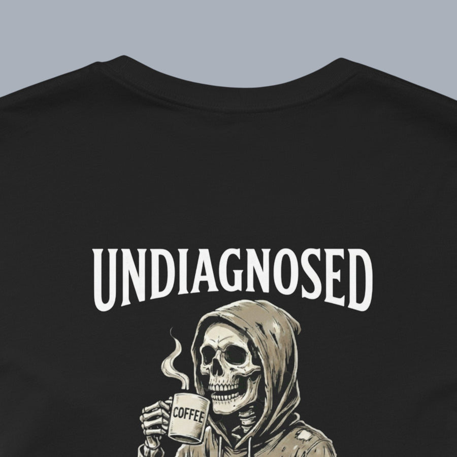 Undiagnosed Skull Tee — 'Undiagnosed but something's not right' Graphic T-Shirt