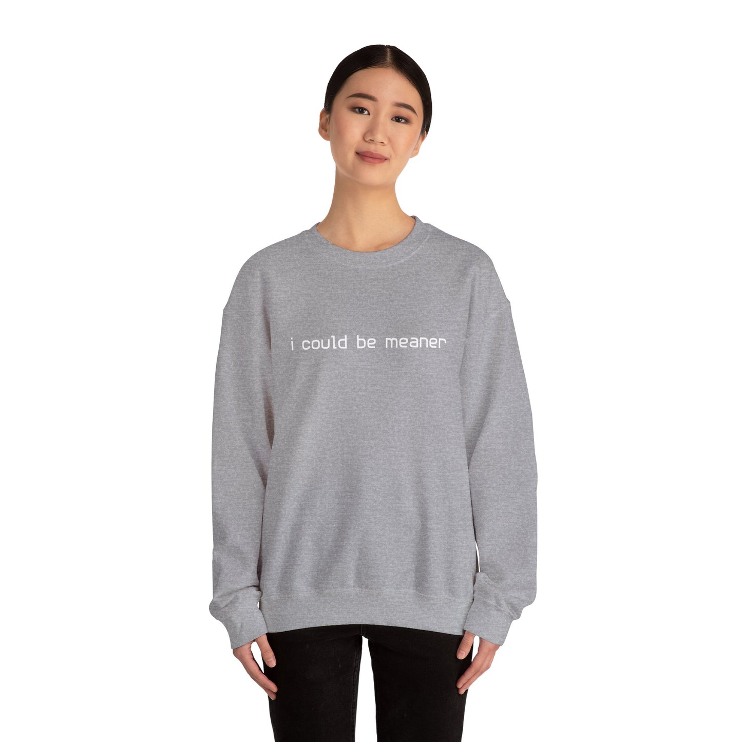 I Could Be Meaner Sweatshirt — Funny Sarcastic Crewneck alternate view 10