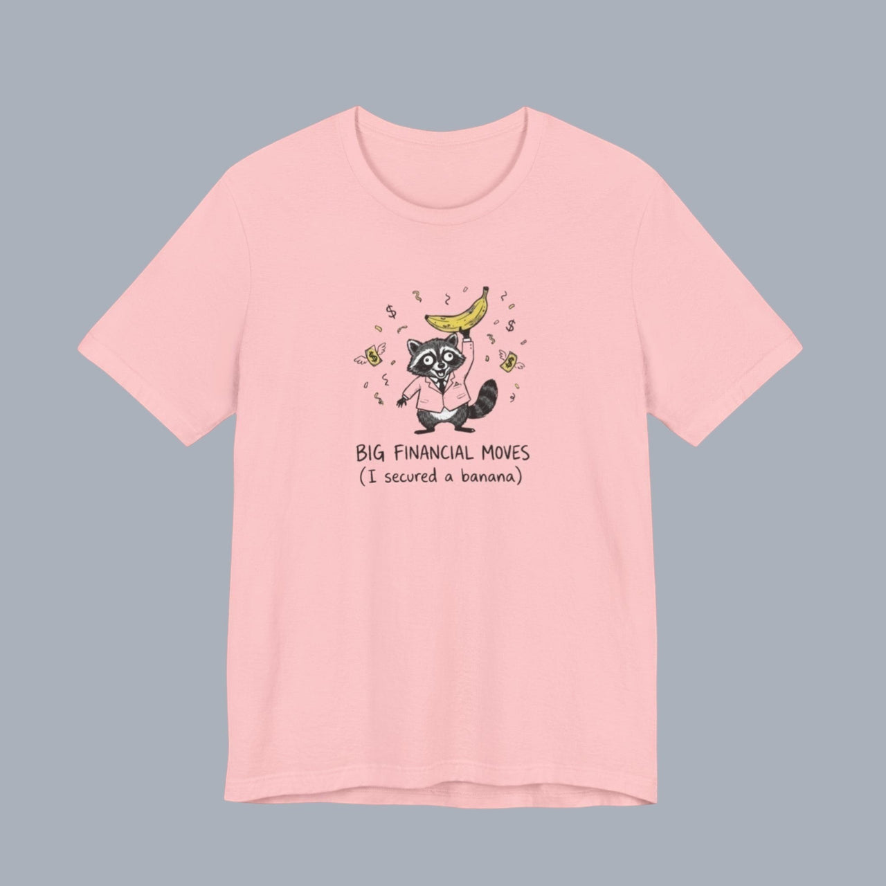 Funny Raccoon Tee — “Big Financial Moves (I secured a banana)” Graphic T-Shirt alternate view 25