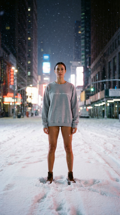 I Could Be Meaner Sweatshirt — Funny Sarcastic Crewneck alternate view 4