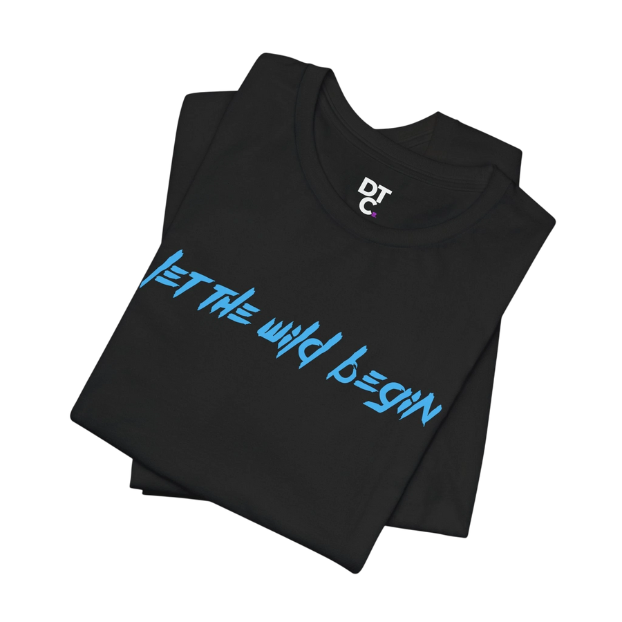 DailyThreadCo. black 100% cotton t-shirt with blue "Let the wild begin" graphic on front.