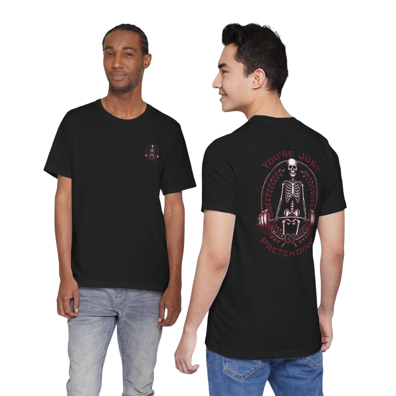 DailyThreadCo. black 100% cotton t-shirt with a skeleton weightlifter graphic and crimson text "You're Just Pretending" on the back.