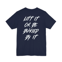 DailyThreadCo. navy blue cotton gym t-shirt featuring the motivational back print Lift It Or Be Buried By It.