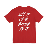 DailyThreadCo. red gym t-shirt featuring white jagged text on the back that reads Lift It Or Be Buried By It.