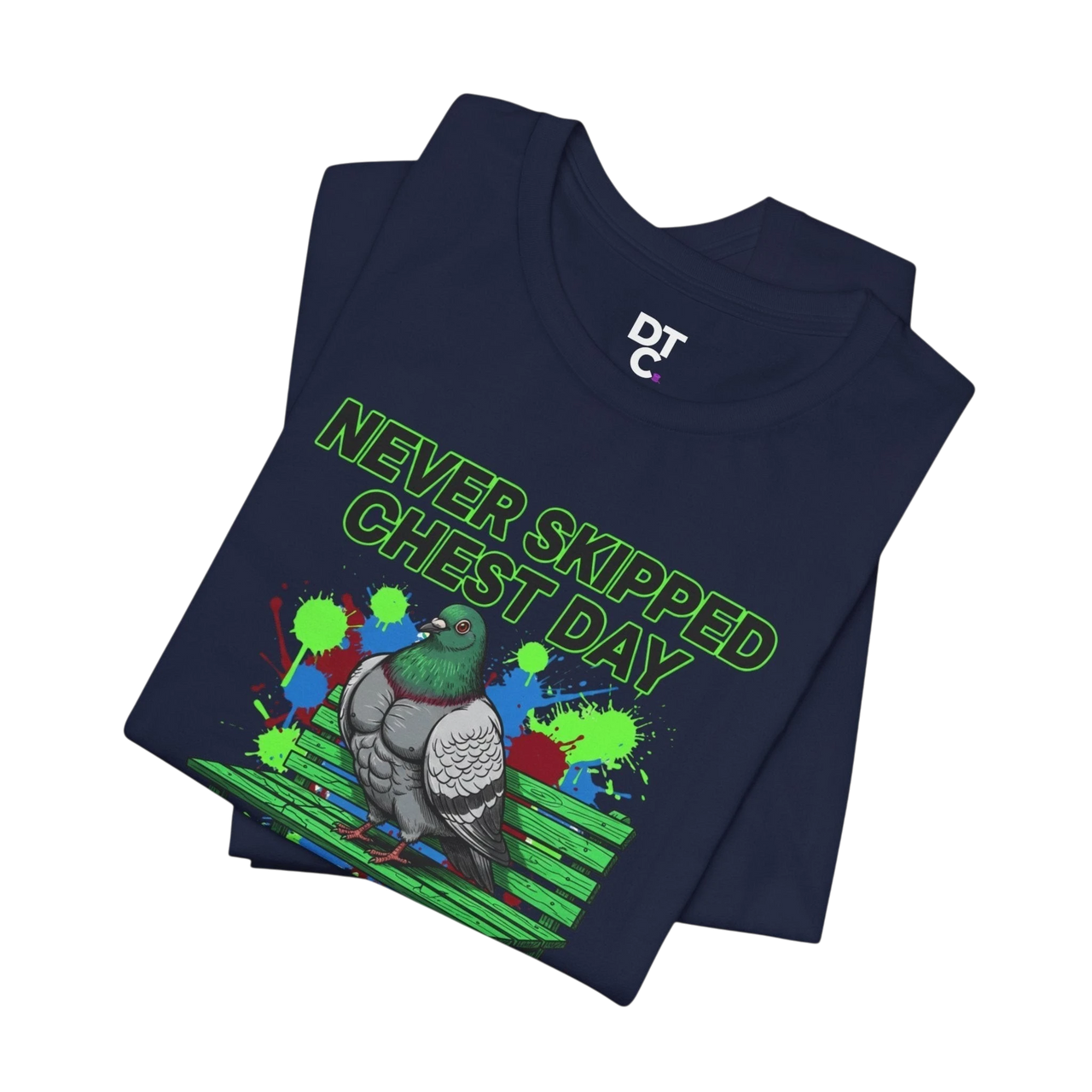 DailyThreadCo. navy blue cotton t-shirt with a graphic print of a muscular pigeon on a park bench. Text reads "NEVER SKIPPED CHEST DAY".