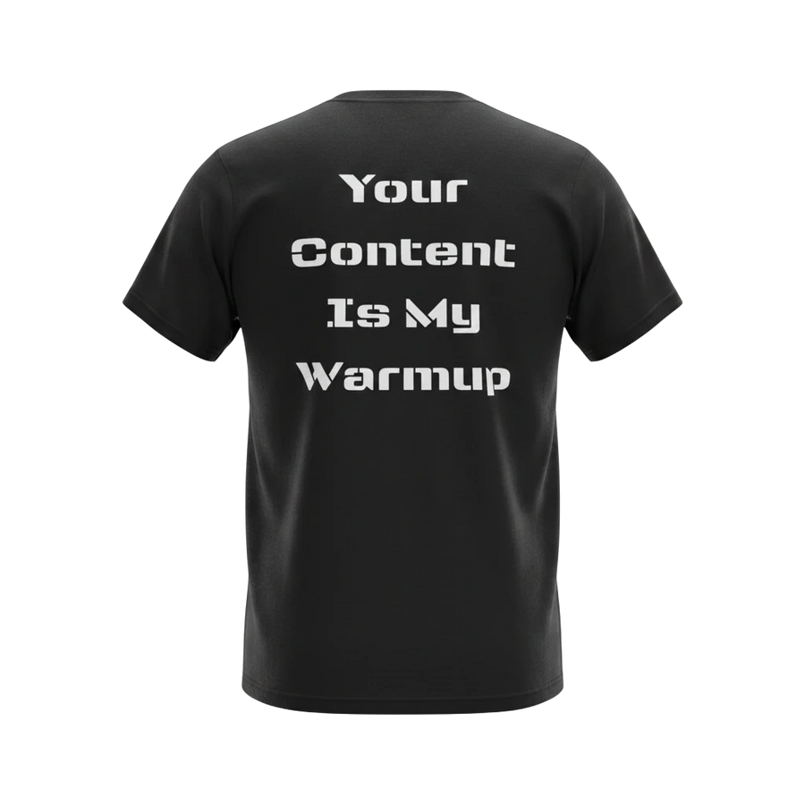 DailyThreadCo. black cotton graphic tee with white text on back reading 'Your Content Is My Warmup'