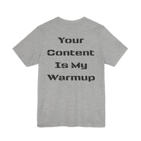 DailyThreadCo. grey cotton graphic tee with 'Your Content Is My Warmup' text on the back.