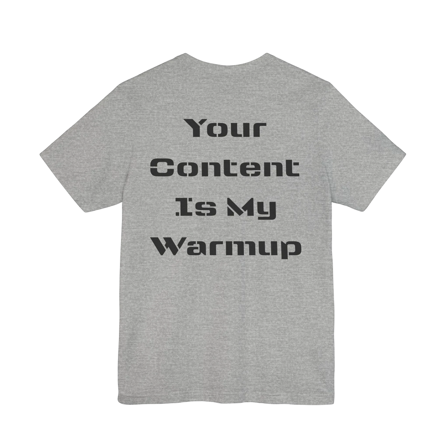 DailyThreadCo. grey cotton graphic tee with 'Your Content Is My Warmup' text on the back.