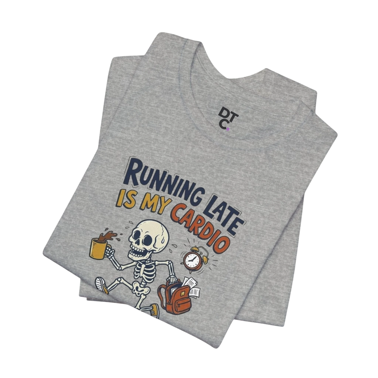 DailyThreadCo. grey cotton t-shirt with a cartoon skeleton running with coffee and alarm clock, text reads "Running Late Is My Cardio".