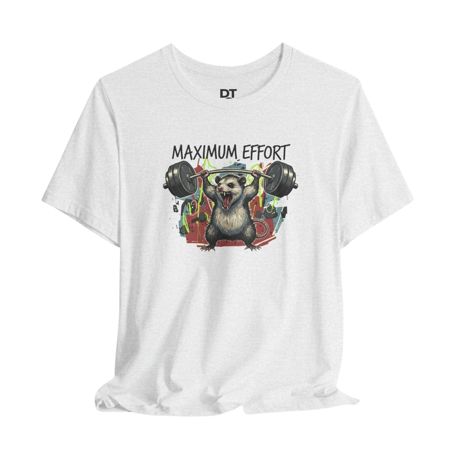 DailyThreadCo. white 100% cotton t-shirt with a graphic of a possum lifting weights and the text "MAXIMUM EFFORT".