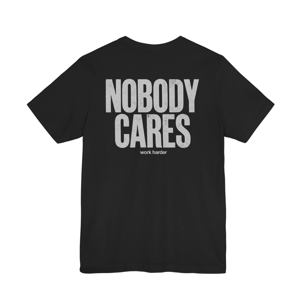 DailyThreadCo. black 100% cotton graphic tee with white distressed "NOBODY CARES" text and "work harder" below.