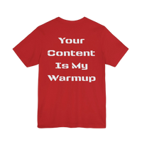 DailyThreadCo. red cotton graphic tee with white text reading 'Your Content Is My Warmup' on the back.